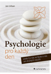 Psychologie pro každý den (aneb Co nás ve škole o nás ani druhých neučili) - kniha z kategorie Psychologie osobnosti