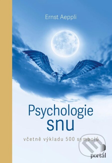 Psychologie snu (včetně výkladu 500 symbolů)