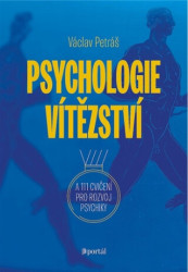 Psychologie vítězství (A 111 cvičení pro rozvoj psychiky) - kniha z kategorie Psychologie