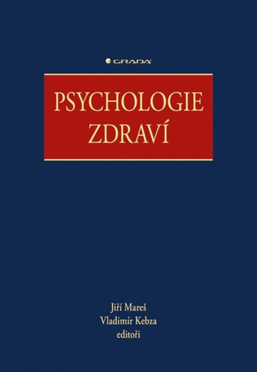 Psychologie zdraví - Jiří Mareš, Vladimír Kebza