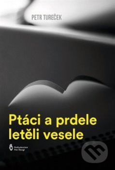 Ptáci a prdele letěli vesele