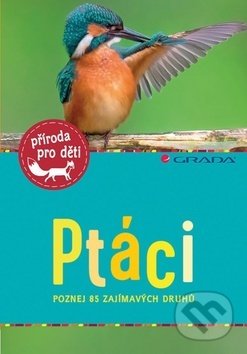 Ptáci (poznej 85 zajímavých druhů)
