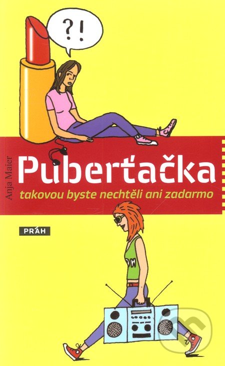 Puberťačka (takovou byste nechtěli ani zadarmo)