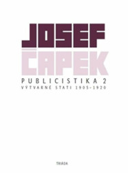 Publicistika 2 (Výtvarné eseje a kritiky 1905 – 1920) - kniha z kategorie Beletrie