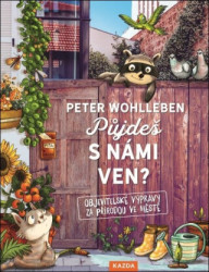 Půjdeš s námi ven? (Objevitelské výpravy za přírodou ve městě) - kniha z kategorie Pro děti