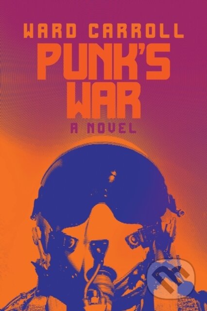 Punk's War (A Novel)