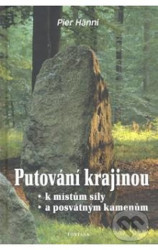 Putování krajinou k místům síly a posvátným kamenům