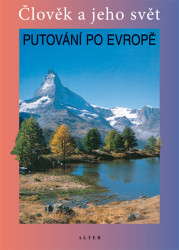 Putování po Evropě (Člověk a jeho svět)
