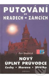 Putování po hradech a zámcích - Nový úplný průvodce