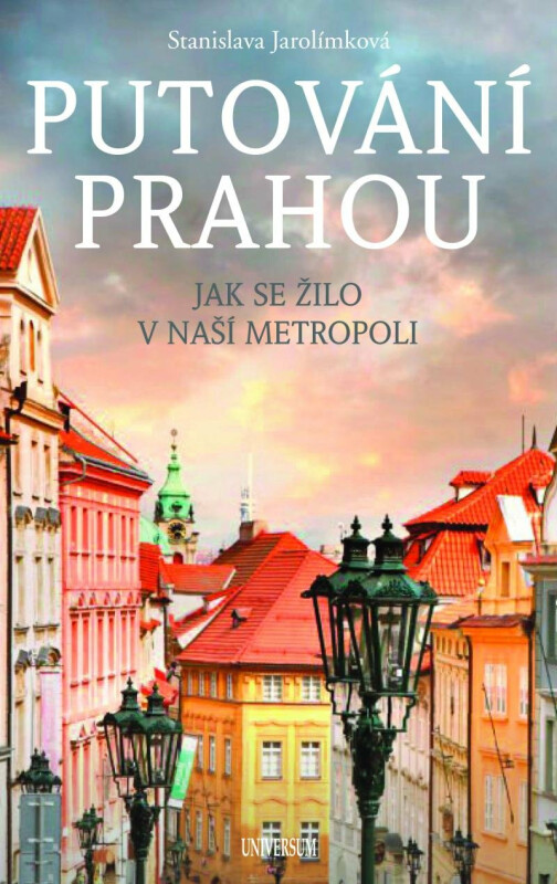 Putování Prahou - Stanislava Jarolímková