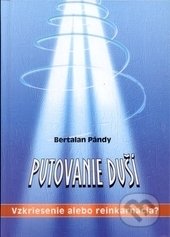 Putovanie duší (Vzkriesenie alebo Reinkarnácia?)