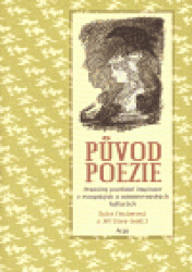 Původ poezie (Proměny poetické inspirace v evropských a mimoevropských kulturách) - kniha z kategorie Studie