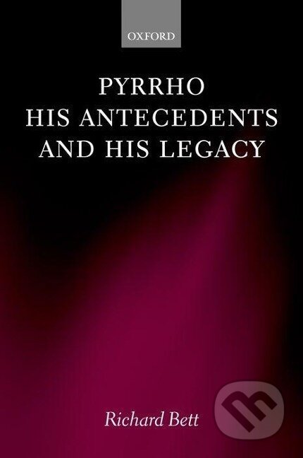 Pyrrho, His Antecedents, and His Legacy