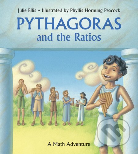 Pythagoras and the Ratios (A Math Adventure)