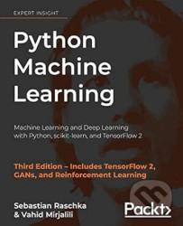 Python Machine Learning (Machine Learning and Deep Learning with Python, scikit-learn, and TensorFlow 2) - kniha z kategorie Programování