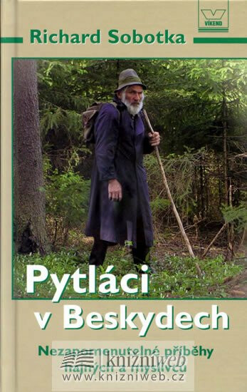 Pytláci v Beskydech - Richard Sobotka