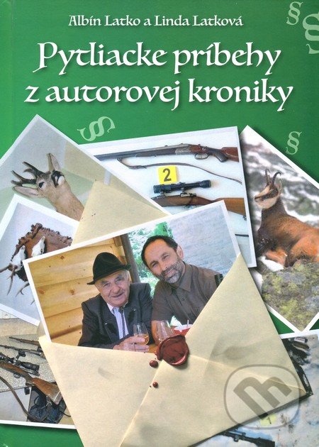 Pytliacke príbehy z autorovej kroniky