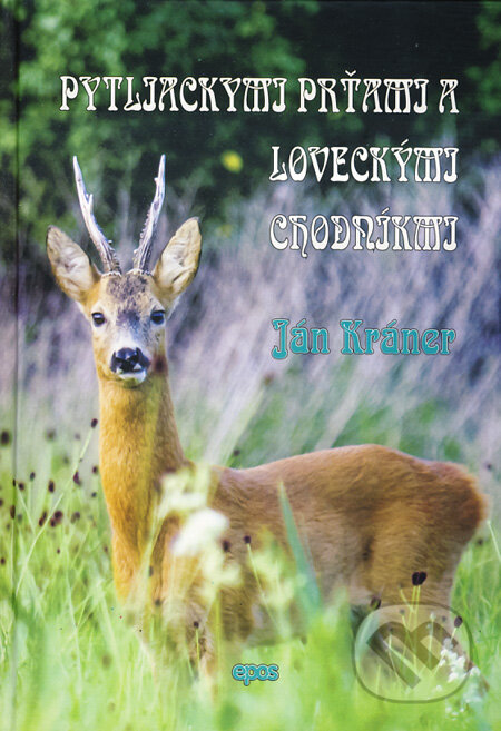 Pytliackymi prťami a loveckými chodníkmi