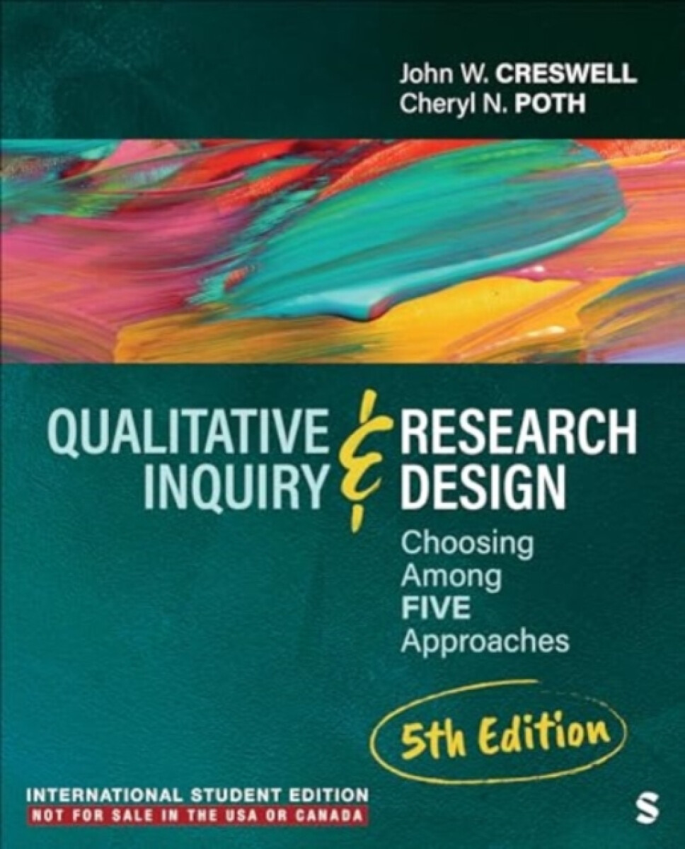 Qualitative Inquiry and Research Design - International Student Edition