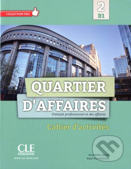 Quartier d'affaires 2 - B1 cahier d'activites