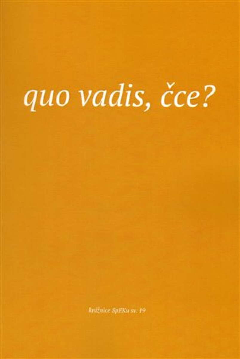 Quo vadis, čce?