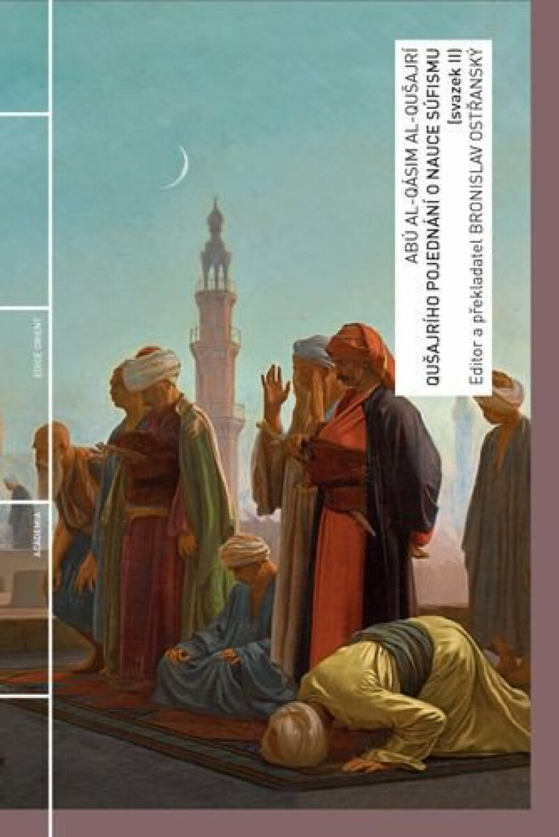 Qušajrího pojednání o nauce súfismu (svazek II) - Bronislav Ostřanský, Abú al-Qásim al-Qušajrí