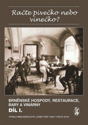 Račte pivečko nebo vínečko? (Brněnské hospody, restaurace, bary a vinárny) - kniha z kategorie Historie