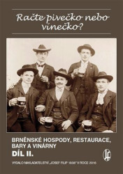 Račte pivečko nebo vínečko? (Brněnské hospody, restaurace, bary a vinárny) - kniha z kategorie Historie