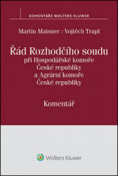 Řád Rozhodčího soudu při Hospodářské komoře České republiky a Agrární komoře České republiky - kniha z kategorie Správní právo