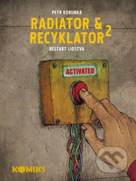 Radiator a Recyklator 2 (Restart lidstva)