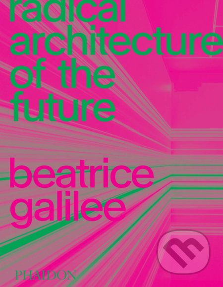 Radical Architecture of the Future