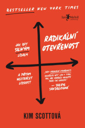 Radikální otevřenost (Jak být silným lídrem a přitom neztrácet lidskost) - kniha z kategorie Personální management