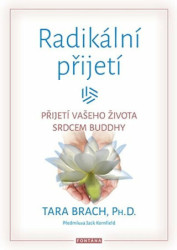 Radikální přijetí (Přijetí vašeho života srdcem buddhy) - kniha z kategorie Pozitivní myšlení