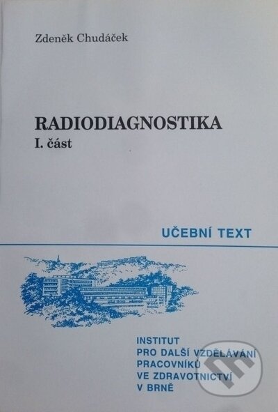 Radiodiagnostika I. (Učební text)