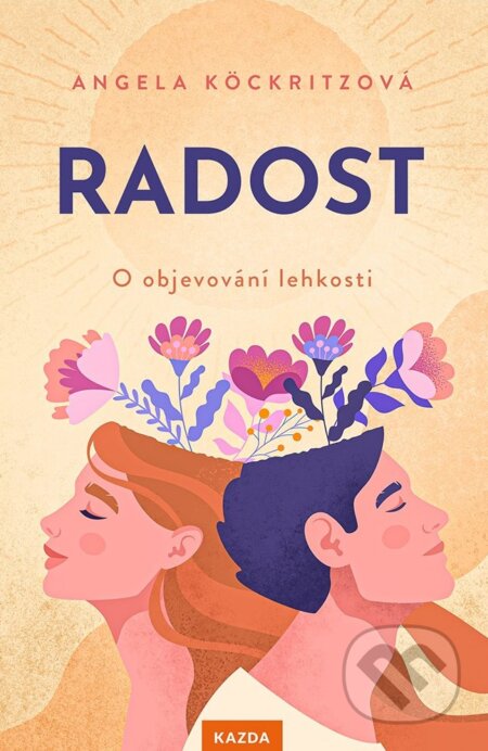 Radost (O objevování lehkosti)