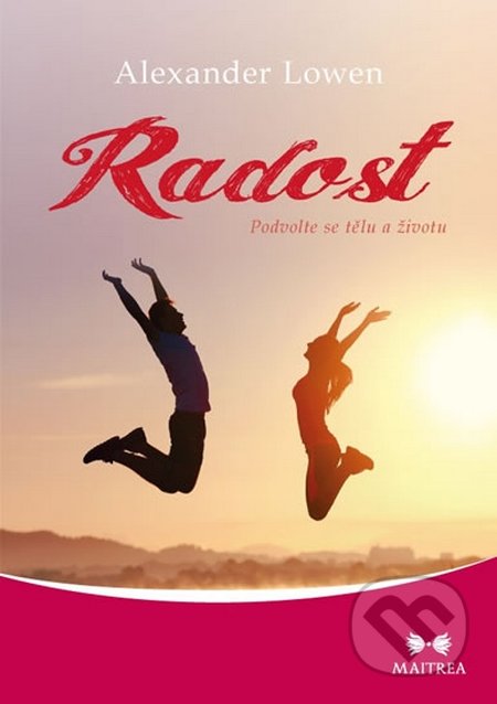 Radost (Podvolte se tělu a životu)