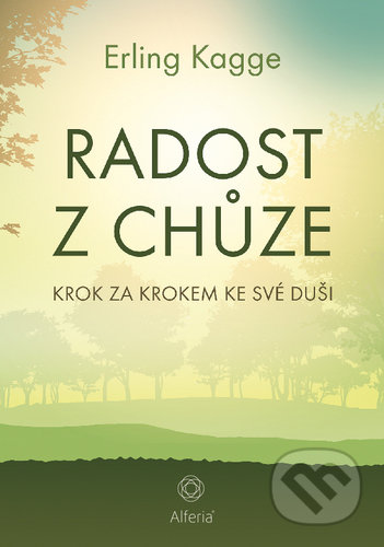 Radost z chůze (Krok za krokem ke své duši)