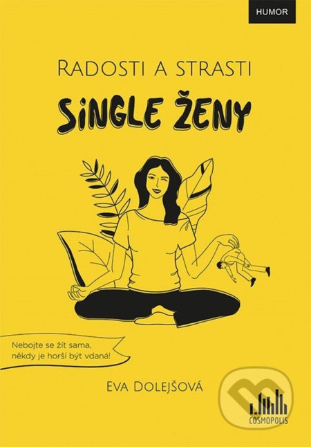 Radosti a strasti single ženy