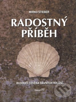 Radostný příběh (Budoucí ozvěna dávných volání)