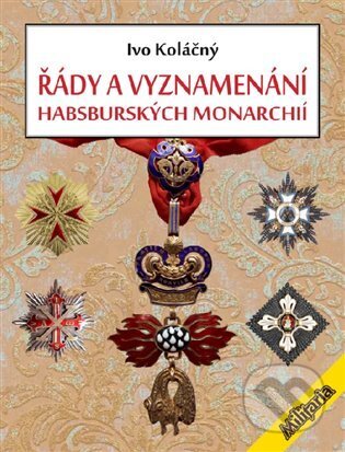 Řády a vyznamenání habsburských monarchií