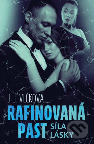 Rafinovaná past: Síla lásky