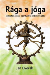 Rága a jóga (Mikrotonalita a spiritualita indické hudby) - kniha z kategorie Individuální sporty