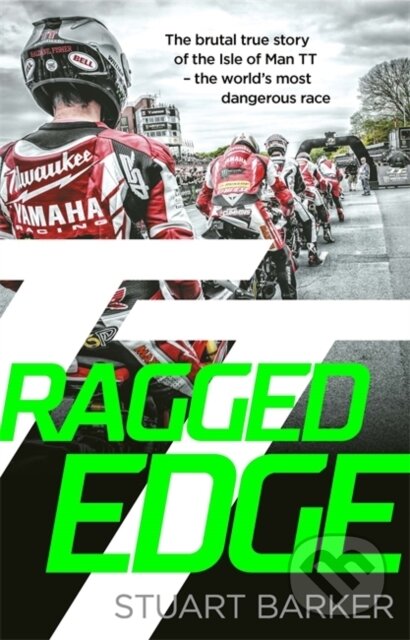 Ragged Edge (The brutal true story of the Isle of Man TT