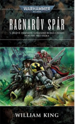 Ragnarův spár 2.vydání - WARHAMMER 40.000 - William King