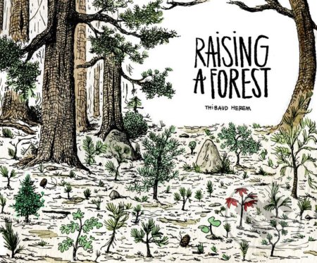 Raising a Forest