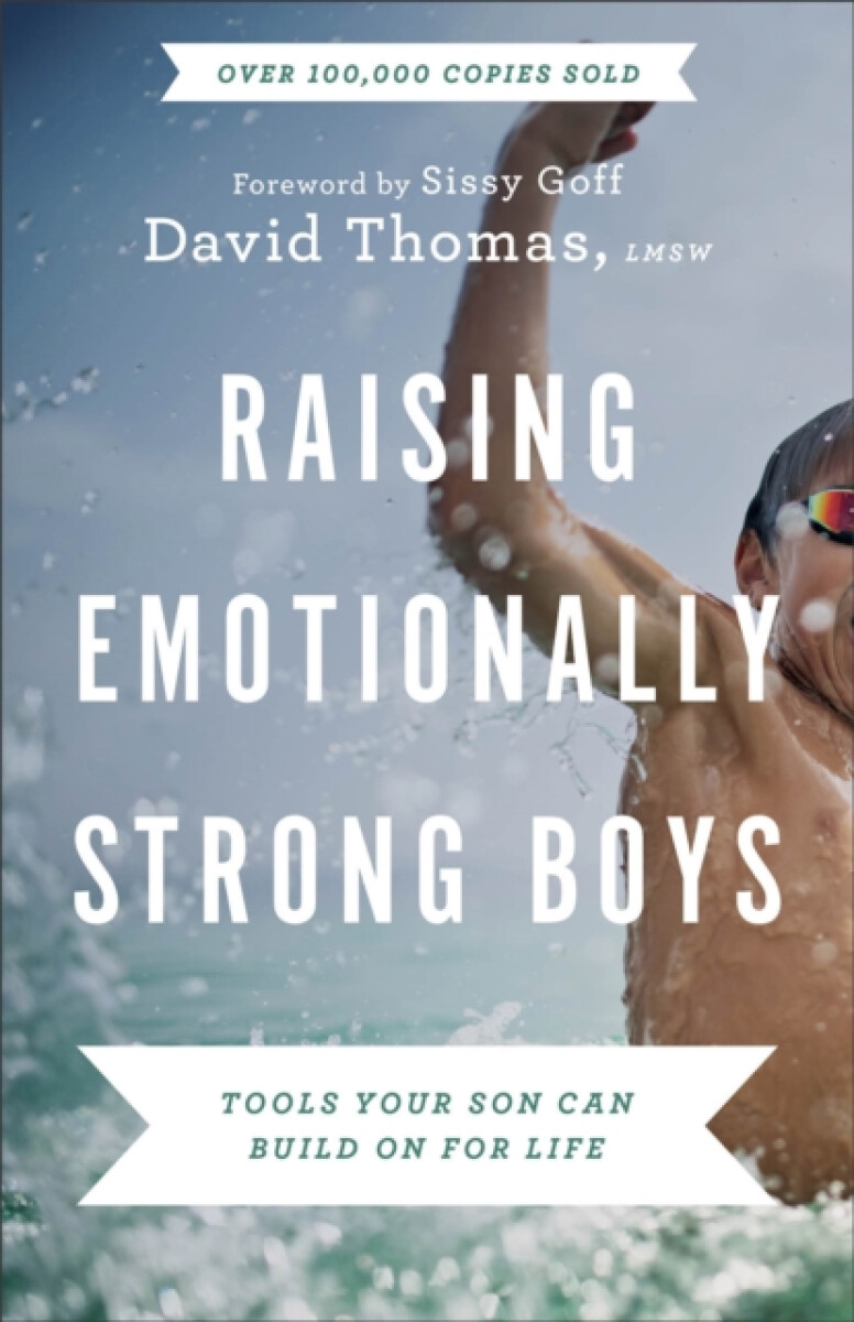 Raising Emotionally Strong Boys â€“ Tools Your Son Can Build On for Life