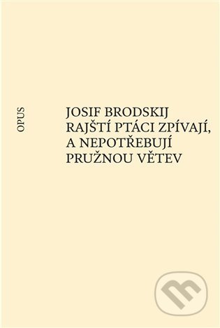 Rajští ptáci zpívají, a nepotřebují pružnou větev