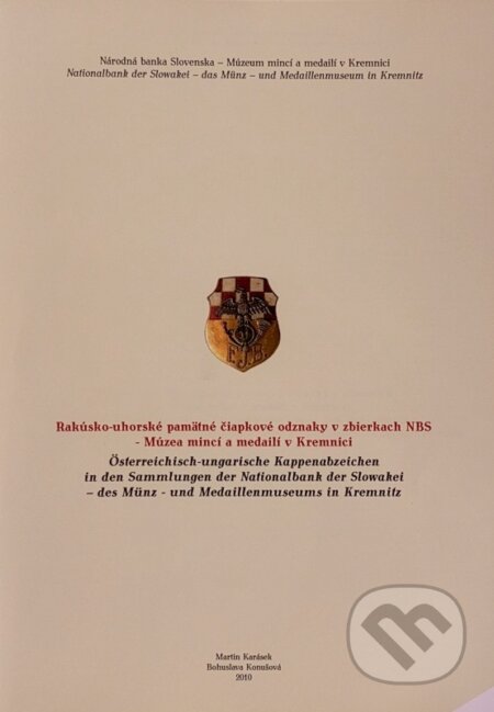 Rakúsko-uhorské pamätné čiapkové odznaky v zbierkach NBS