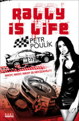 Rally is life (Nikdy, nikdy, nikdy se nevzdávěj!!!) - kniha z kategorie Individuální sporty