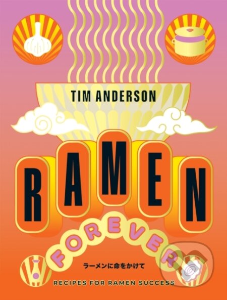 Ramen Forever (Recipes for Ramen Success)